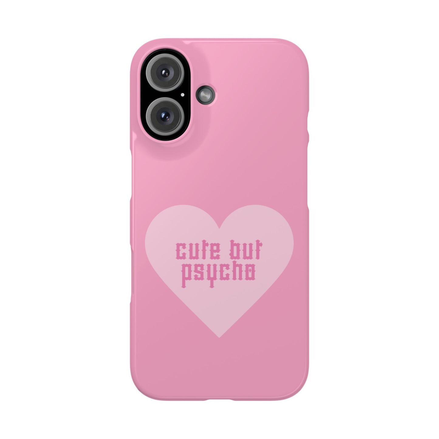 Cute But Psycho Case - Pink