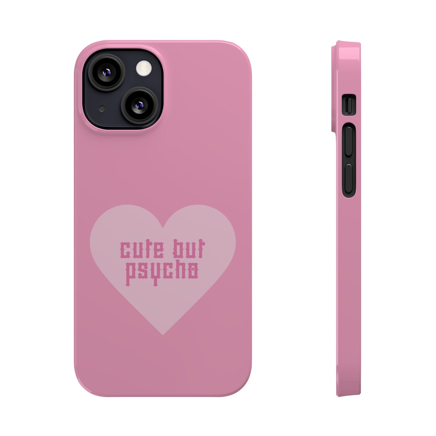 Cute But Psycho Case - Pink