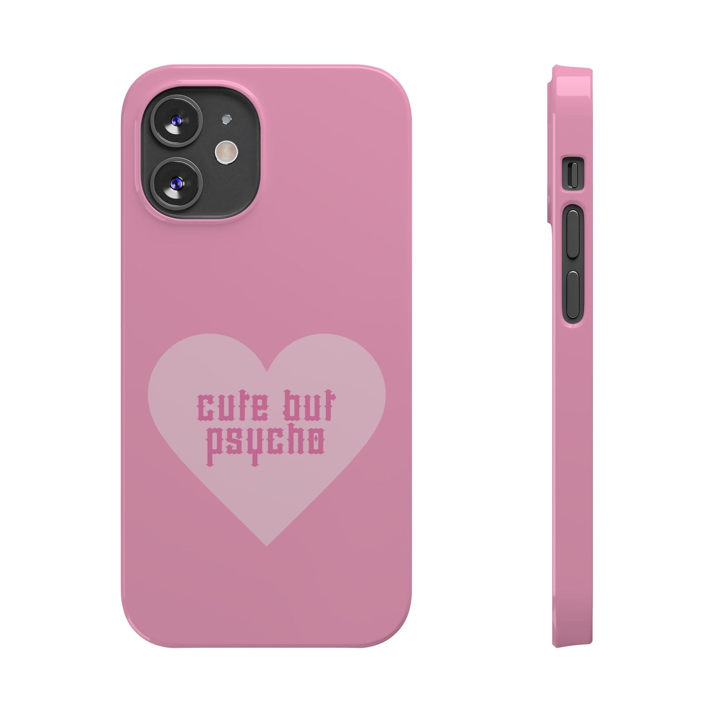 Cute But Psycho Case - Pink