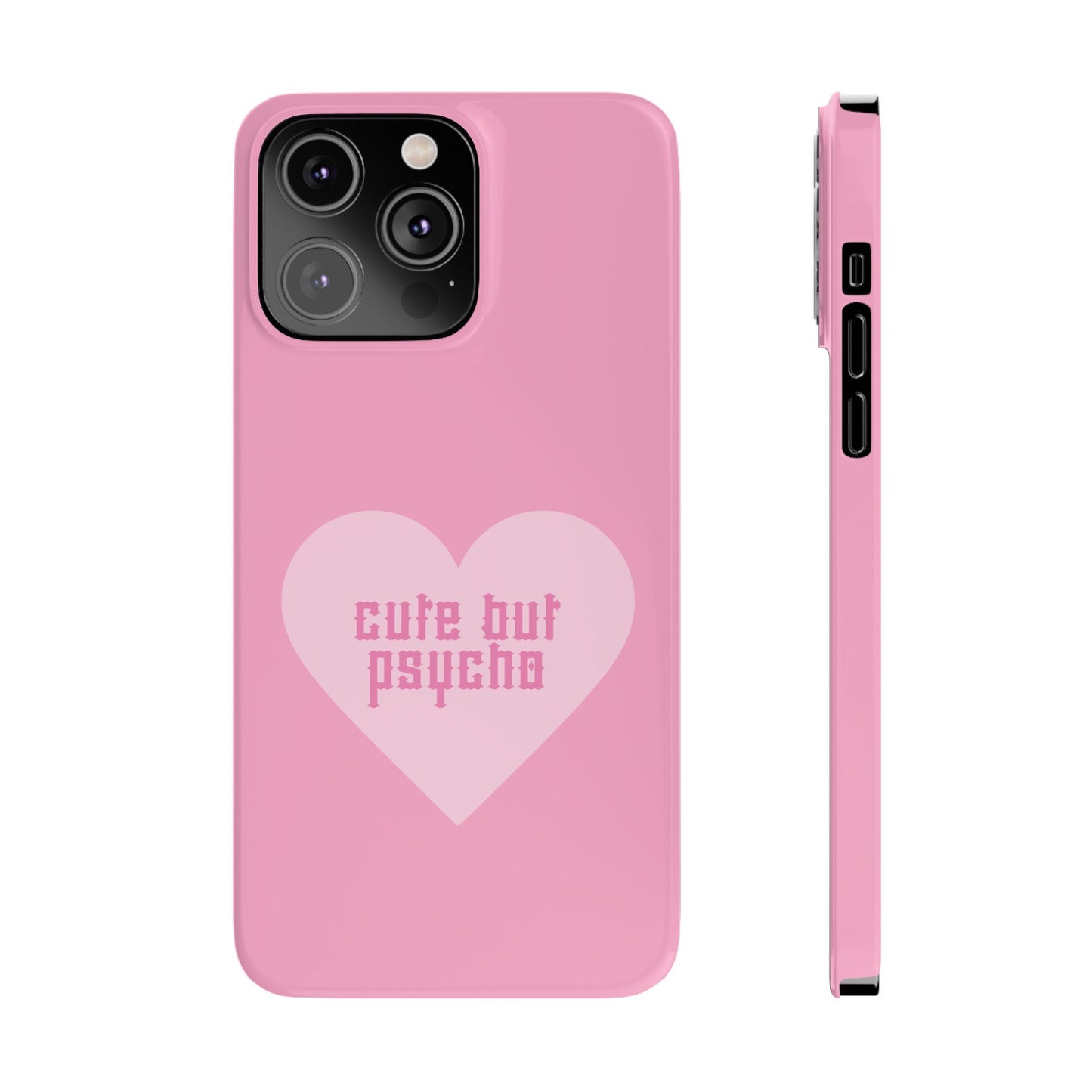 Cute But Psycho Case - Pink