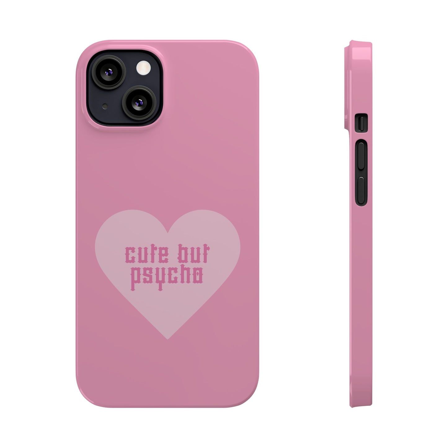 Cute But Psycho Case - Pink