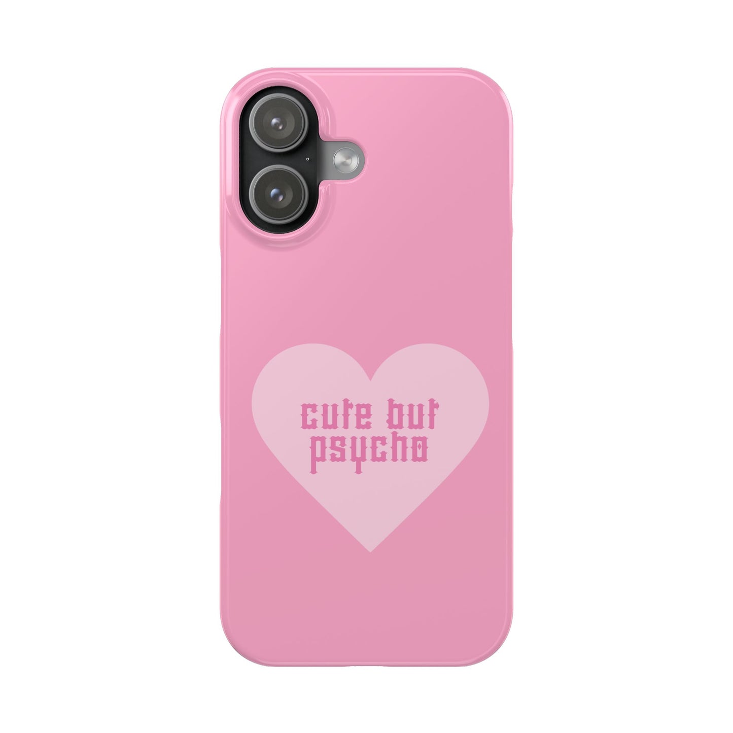Cute But Psycho Case - Pink