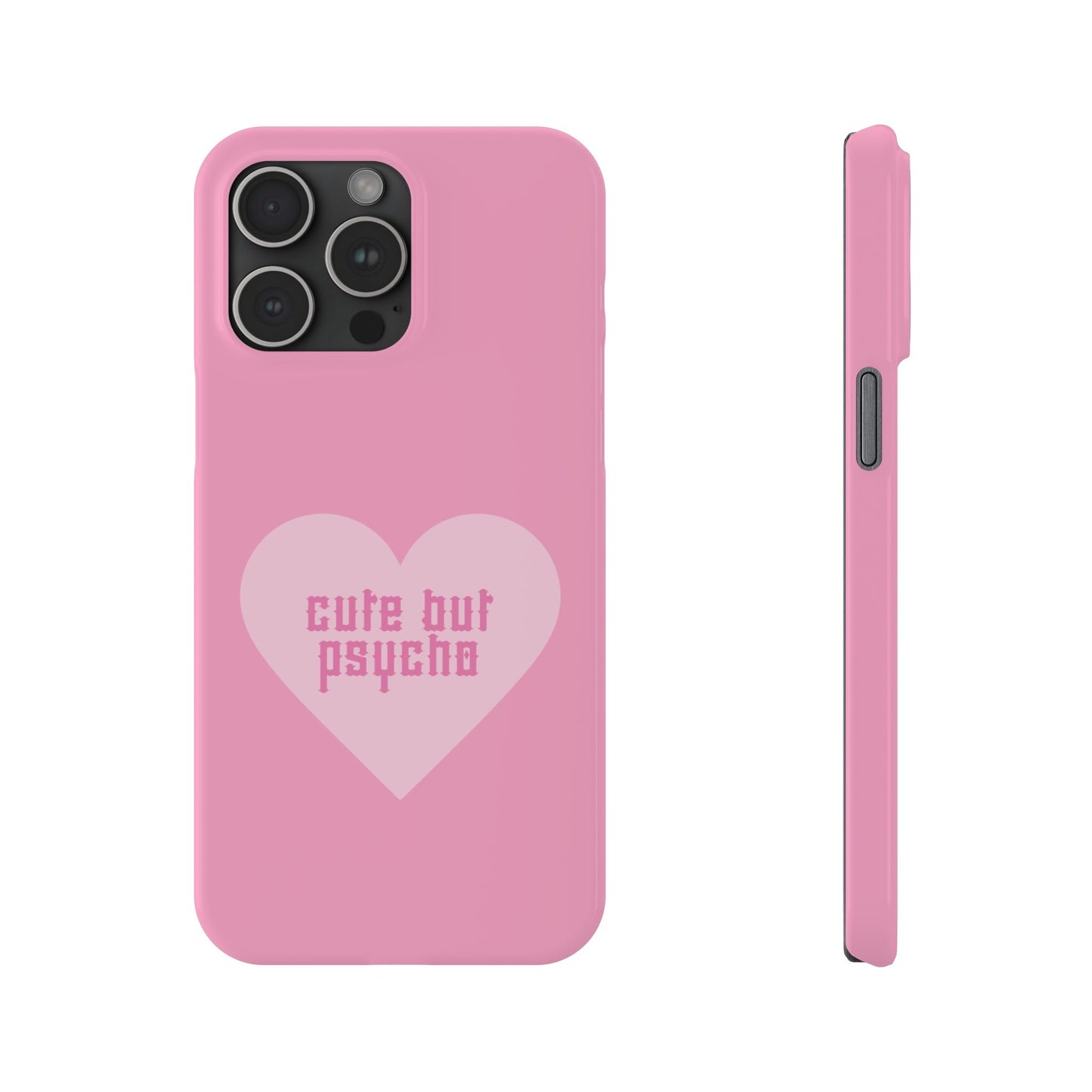 Cute But Psycho Case - Pink