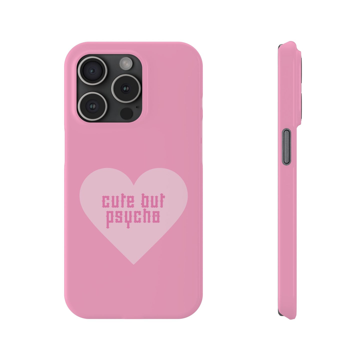 Cute But Psycho Case - Pink