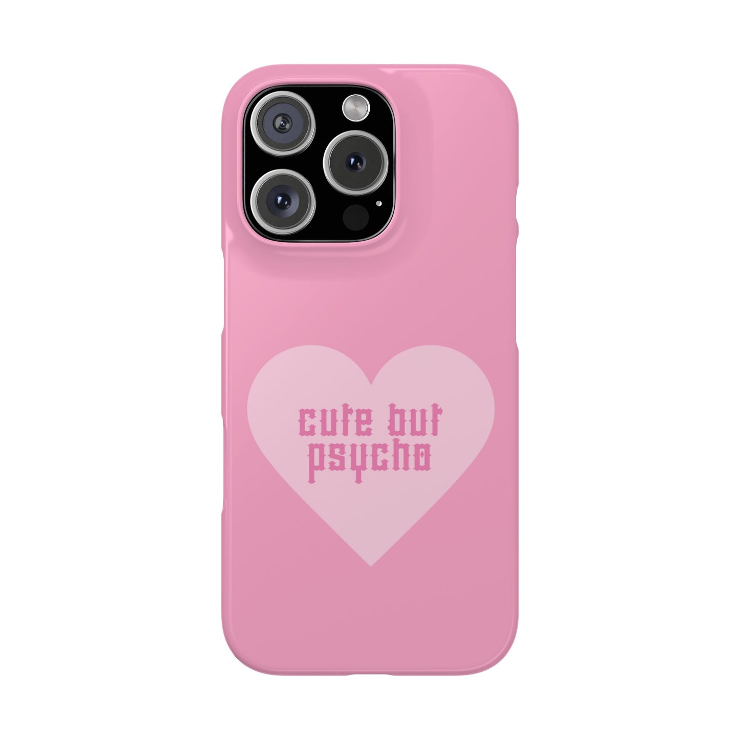 Cute But Psycho Case - Pink
