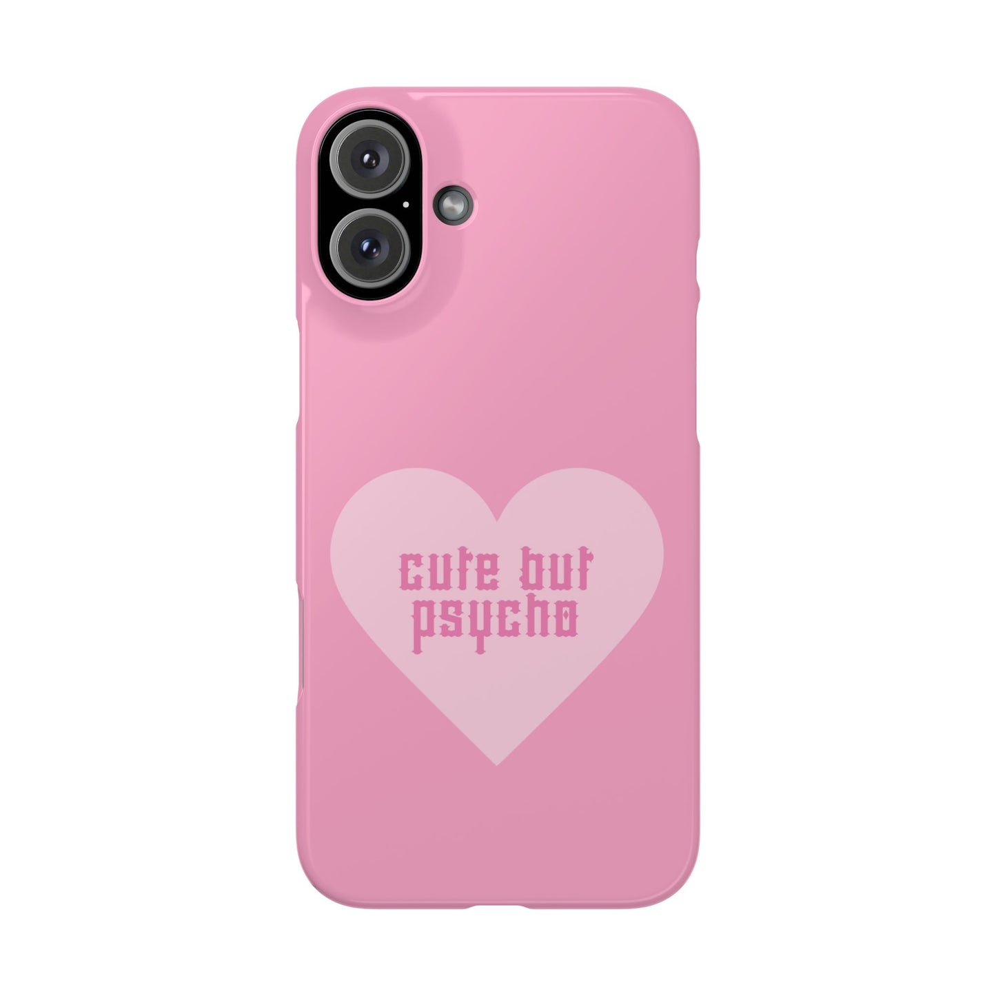 Cute But Psycho Case - Pink